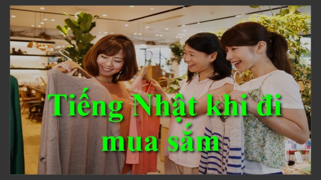 Cac Cum Tu Tieng Nhat Thuong Dung Khi Di Mua Sam